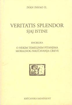 Veritatis splendor – Sjaj istine: O nekim temeljnim pitanjima moralnog naučavanja Crkve
