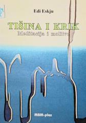 Tišina i krik: Meditacije i molitve