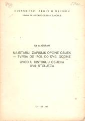 Najstariji zapisnik općine Osijek–Tvrđa od 1705. do 1746. godine: Uvod u historiju Osijeka XVIII stoljeća