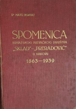Spomenica hrvatskog pjevačkog društva "Sklad" - "Preradović" u Đakovu 1863-1939