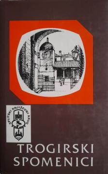 Trogirski spomenici: zapisci kurije grada Trogira od 1310. do 1331.