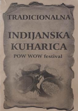 Tradicionalna Indijanska kuharica, pow wow festival