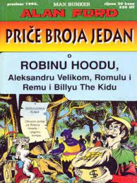Alan Ford: Priče broja jedan o Robinu Hoodu, Alexandru Velikom, Romulu i Remu, Billy The Kidu)