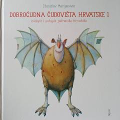 Dobroćudna čudovišta Hrvatske 1 : čudopis i putopis jadranske Hrvatske