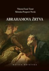 Abrahamova žrtva: Abraham i Izak u hrvatskoj književnosti i njihove europske inačice