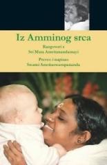 Iz Amminog srca : razgovori s Mata Amritanandamayi