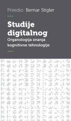 Studije digitalnog: Organologija znanja kognitivne tehnologije