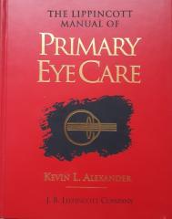 The Lippincott Manual of Primary Eye Care