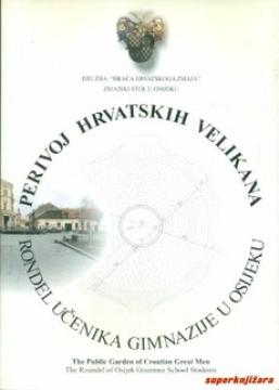 Perivoj hrvatskih velikana : rondel učenika gimnazije u Osijeku