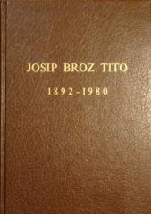 Josip Broz Tito 1892 - 1980