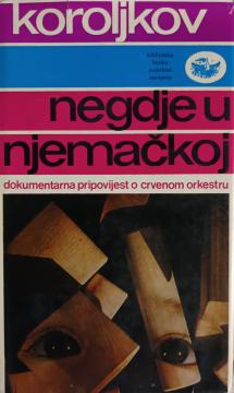 Negdje u Njemačkoj: dokumentarna pripovijest o Crvenom orkestru