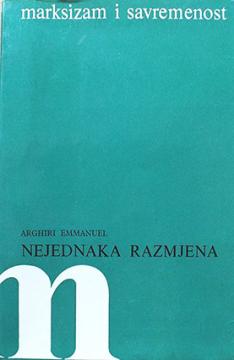 Nejednaka razmjena : rasprava o antagonizmima u međunarodnim ekonomskim odnosima