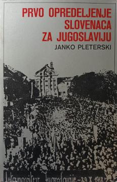 Prvo opredeljenje Slovenaca za Jugoslaviju