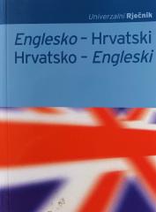 Englesko - hrvatski i hrvatsko - engleski univerzalni rječnik