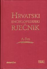 Hrvatski enciklopedijski rječnik : A-Bez