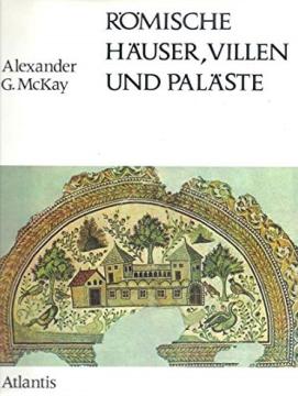 Römische Häuser, Villen und Paläste