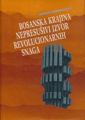 Bosanska krajina nepresušivi izvor revolucionarnih snaga