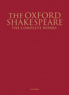 The Oxford Shakespeare - The Complete Works