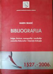 Bibliografija - knjiga, brošura, monografija i muzikalija svećenika Đakovačke i Srijemske biskupije 1527. - 2006.