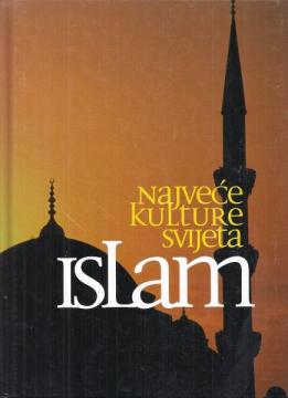 Najveće kulture svijeta 8: Islam