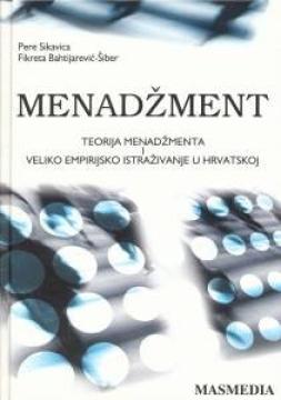 Menadžment: Teorija menadžmenta i veliko empirijsko istraživanje u Hrvatskoj