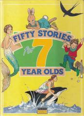 Fifty Stories for 7 Year Olds