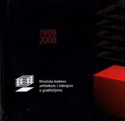 Hrvatska komora arhitekata i inženjera u graditeljstvu 1998. - 2008.