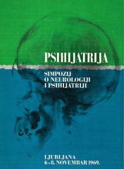 Psihijatrija: Simpozij o neurologiji i psihijatriji, Ljubljana 6.-8. Novembar 1969.