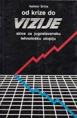Od krize do vizije: skice za jugoslavensku tehnološku utopiju