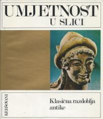Umjetnost u slici #2 : Klasična razdoblja antike