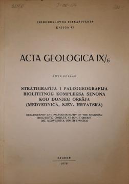 Acta Geologica : Stratigrafija i paleogeografija biolititnog kompleksa seona kod Donjeg Orešja (Medvednica, sjev. Hrvatska)