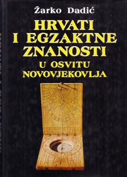 Hrvati i egzaktne znanosti u osvitu novovjekovlja