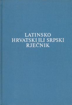 Latinsko - hrvatski ili srpski rječnik