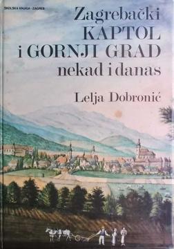 Zagrebački Kaptol i Gornji grad - nekad i danas
