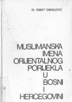 Muslimanska imena orijentalnog porijekla u Bosni i Hercegovini