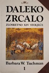 Daleko zrcalo: zlosretno XIV. stoljeće 1-2