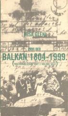 Balkan 1804-1999: Nacionalizam, rat i velike sile 1-2