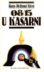 08/15: u kasarni / 08/15: u ratu / 08/15: do kraja