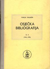 Osječka bibliografija I-II: Tiskarsko-izdavačka djelatnost u Osijeku od 1742. do 1978. godine